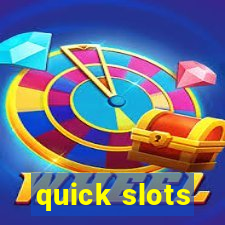 quick slots