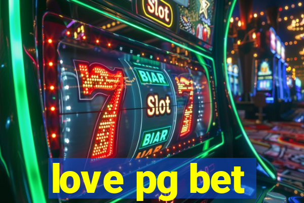 love pg bet