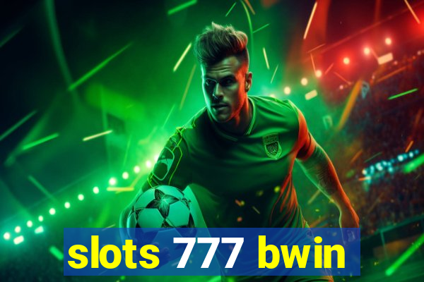 slots 777 bwin