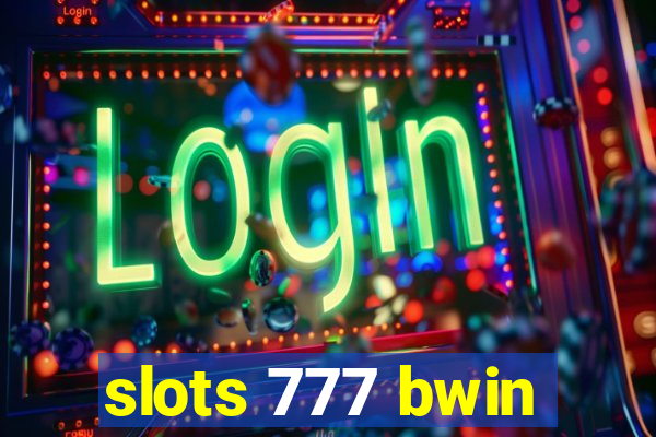 slots 777 bwin