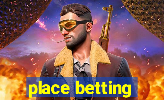 place betting