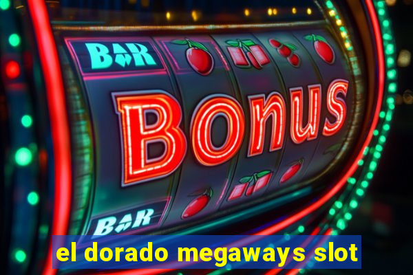 el dorado megaways slot