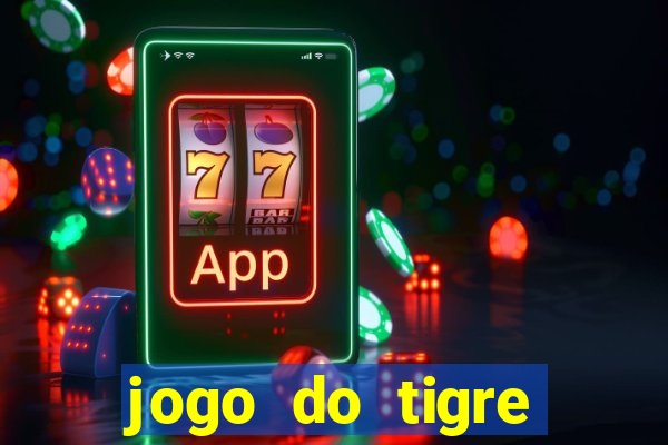 jogo do tigre deposito minimo 1 real