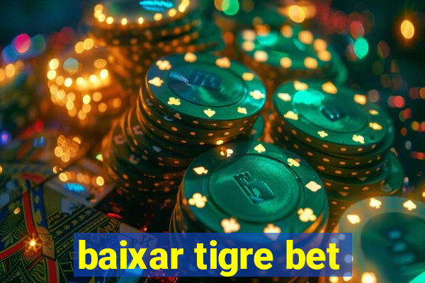 baixar tigre bet