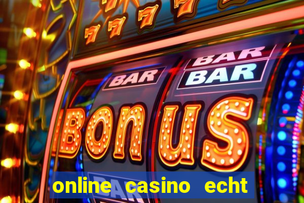 online casino echt geld winnen