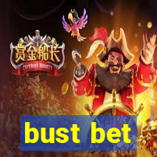 bust bet