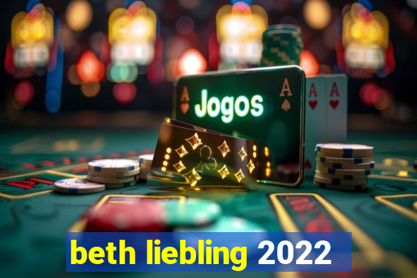 beth liebling 2022