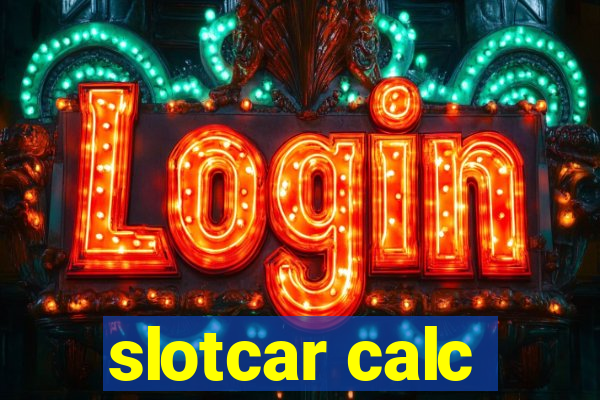 slotcar calc