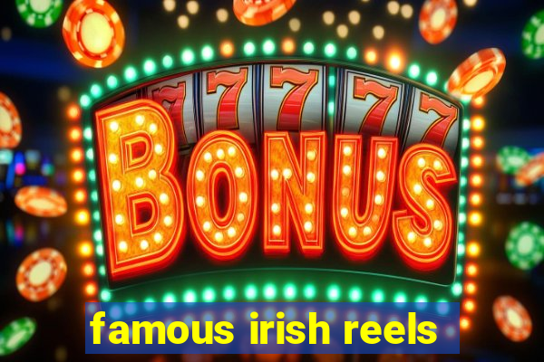 famous irish reels