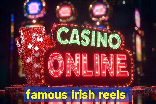 famous irish reels