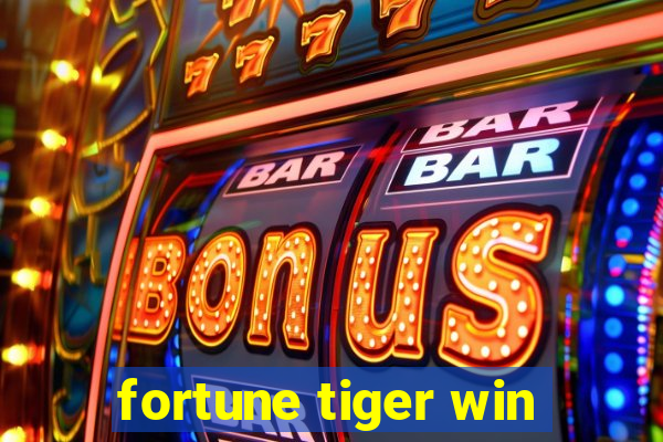 fortune tiger win