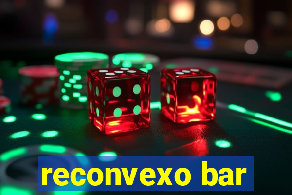 reconvexo bar