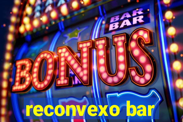 reconvexo bar