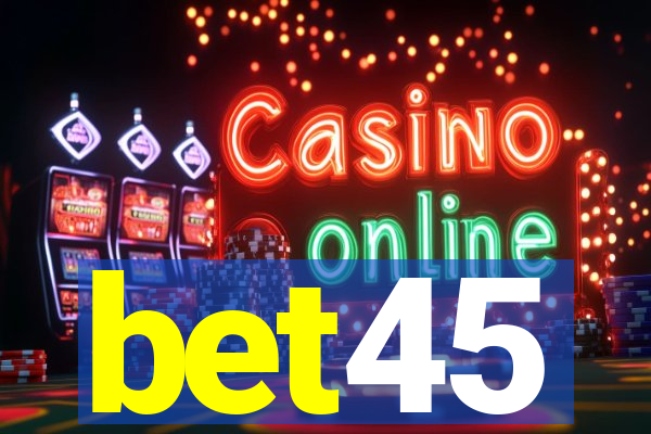 bet45