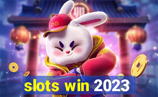 slots win 2023