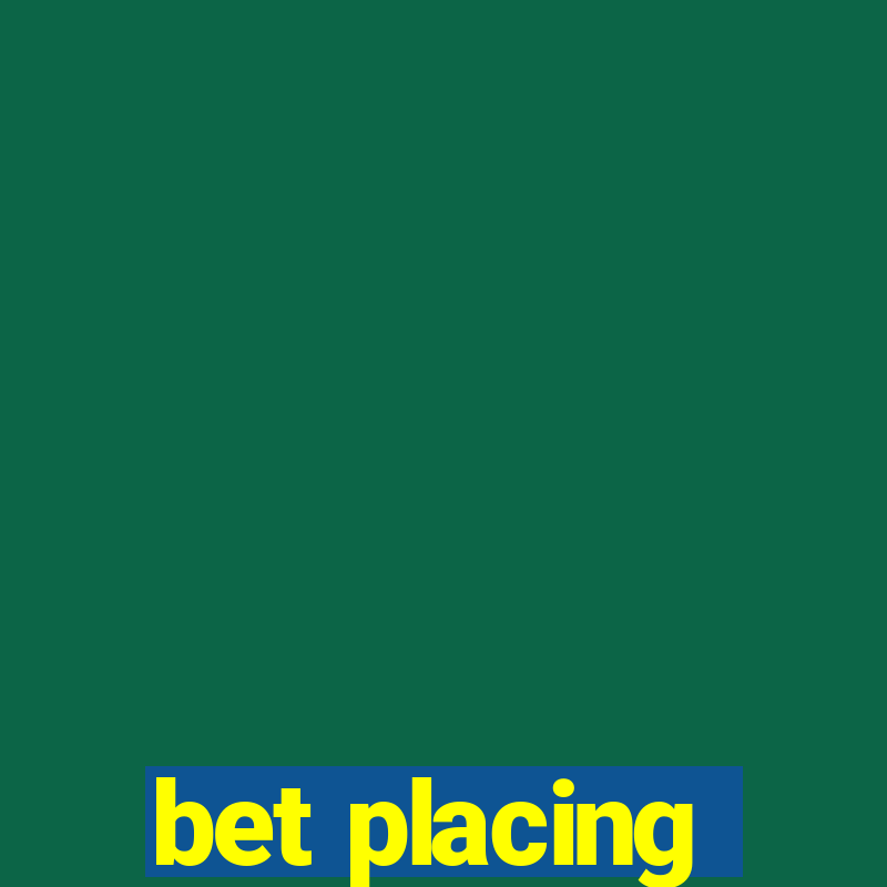 bet placing