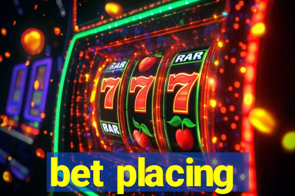 bet placing