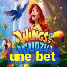 une bet