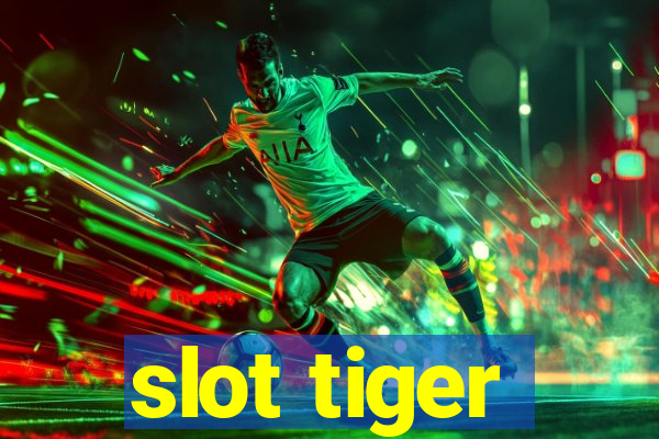 slot tiger