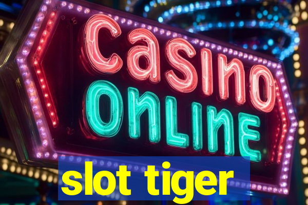 slot tiger