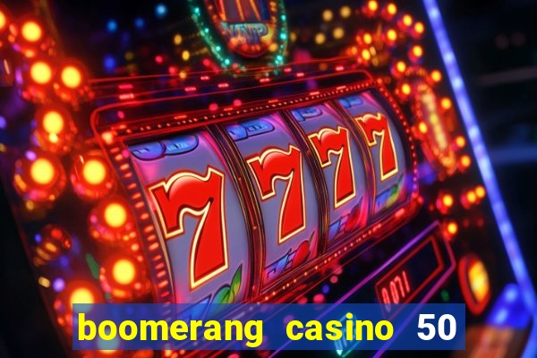 boomerang casino 50 free spins