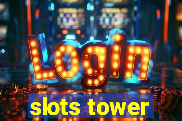 slots tower