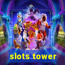 slots tower