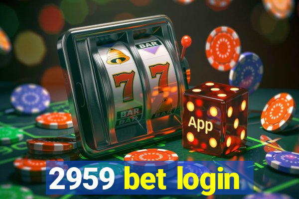 2959 bet login