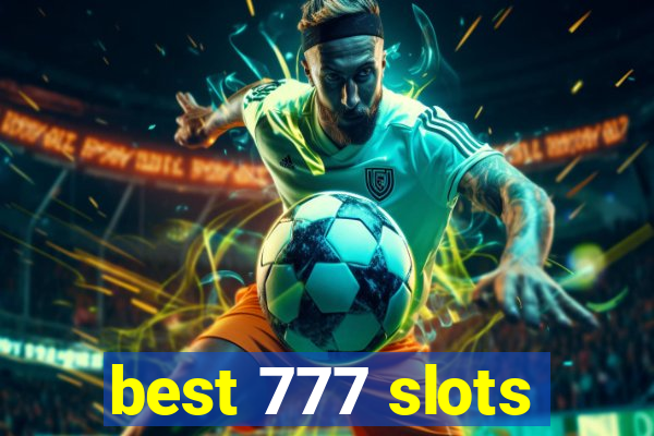 best 777 slots