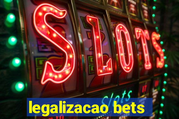 legalizacao bets