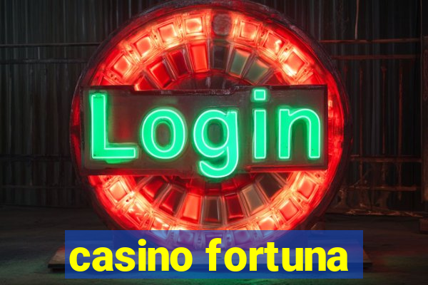 casino fortuna