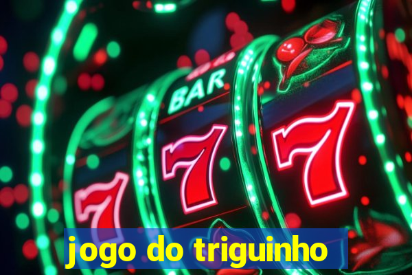 jogo do triguinho