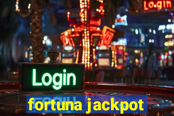 fortuna jackpot