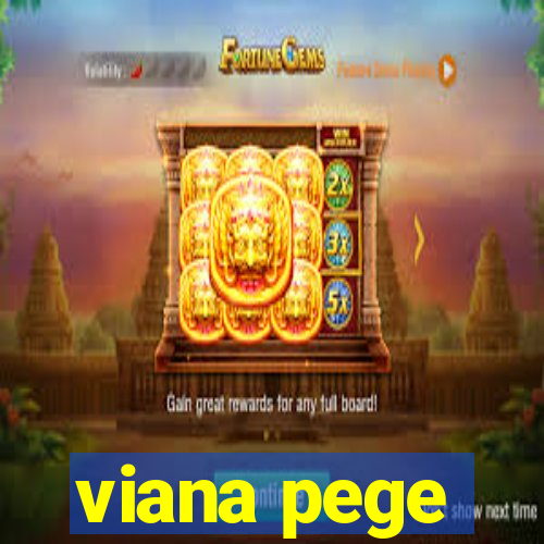 viana pege