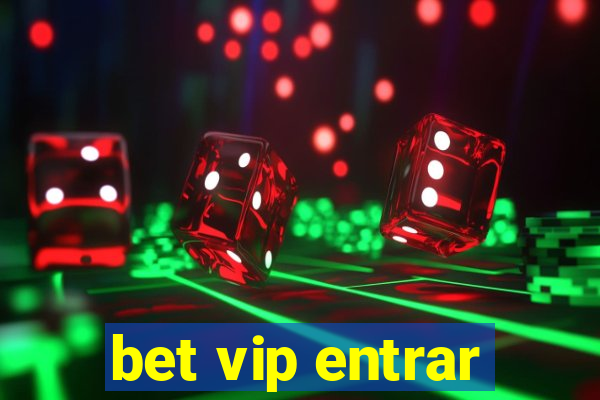 bet vip entrar