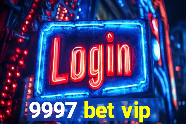 9997 bet vip