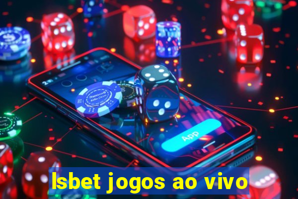 lsbet jogos ao vivo