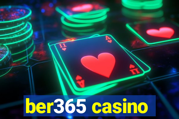 ber365 casino