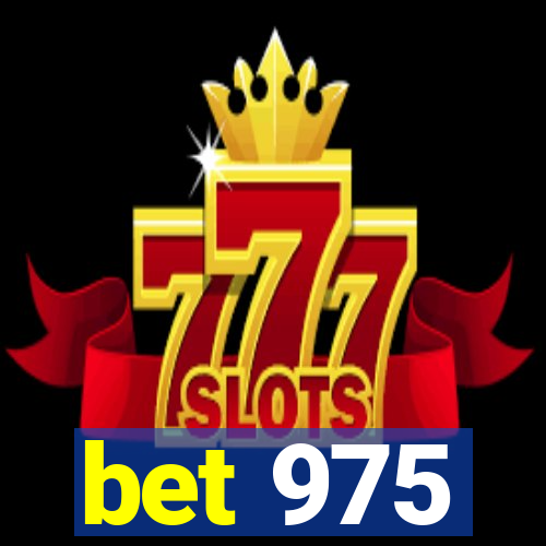 bet 975