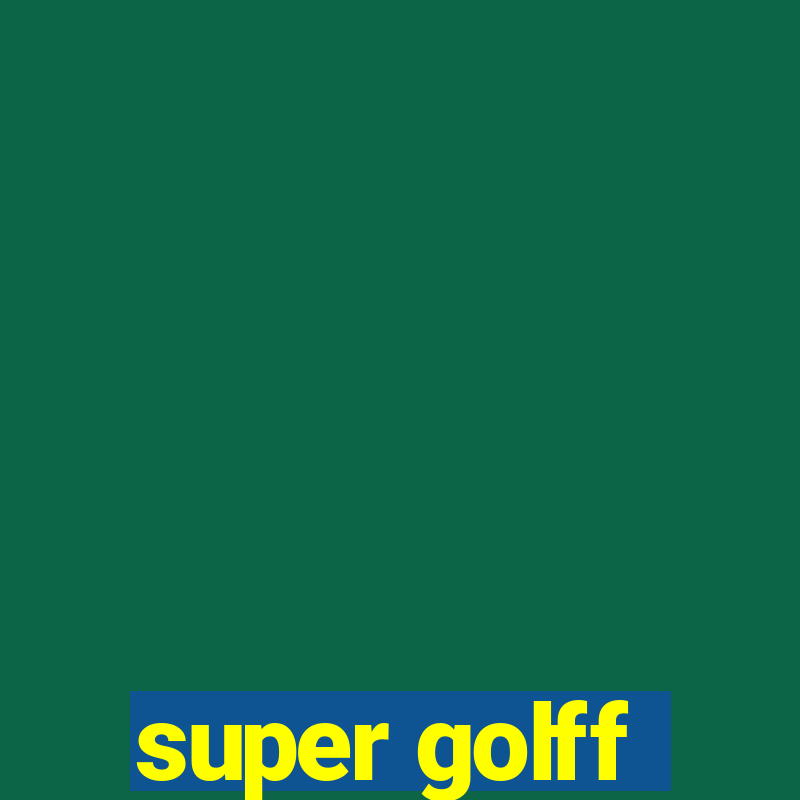 super golff