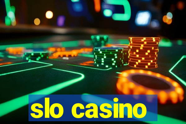 slo casino