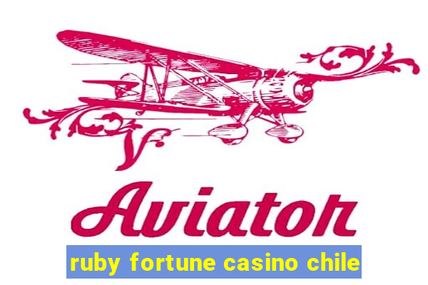 ruby fortune casino chile