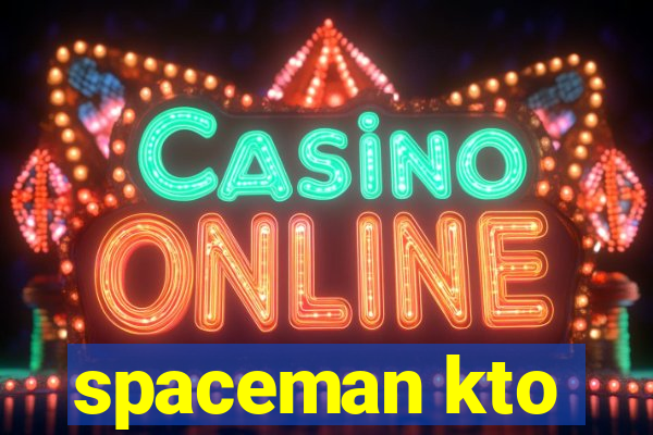 spaceman kto