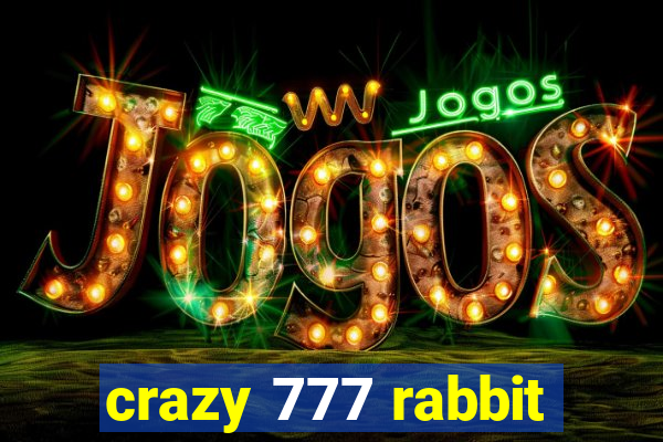 crazy 777 rabbit