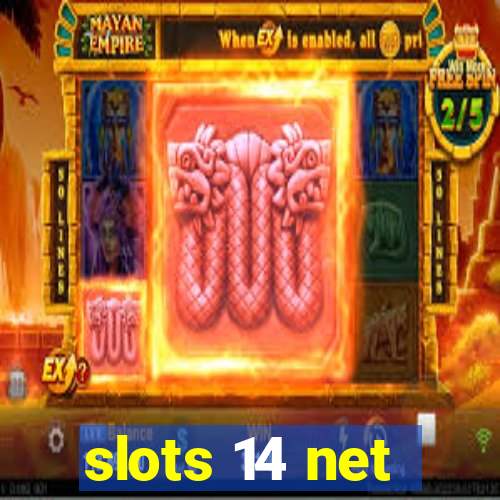 slots 14 net