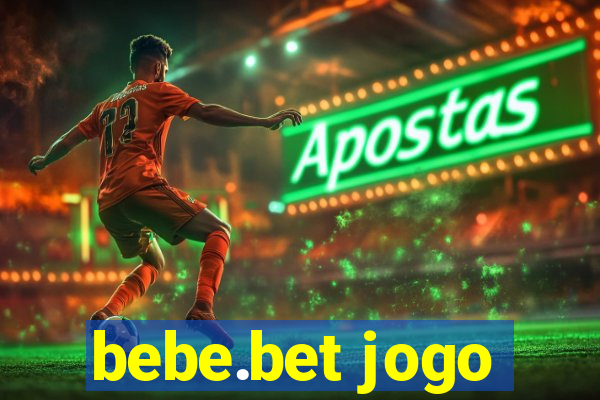 bebe.bet jogo