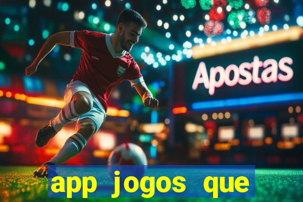 app jogos que pagam de verdade