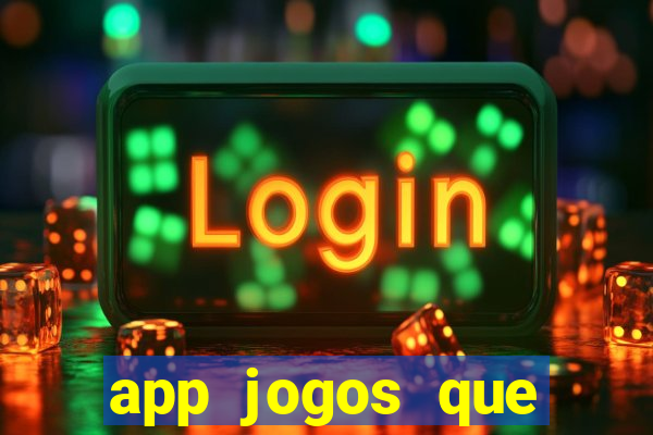 app jogos que pagam de verdade