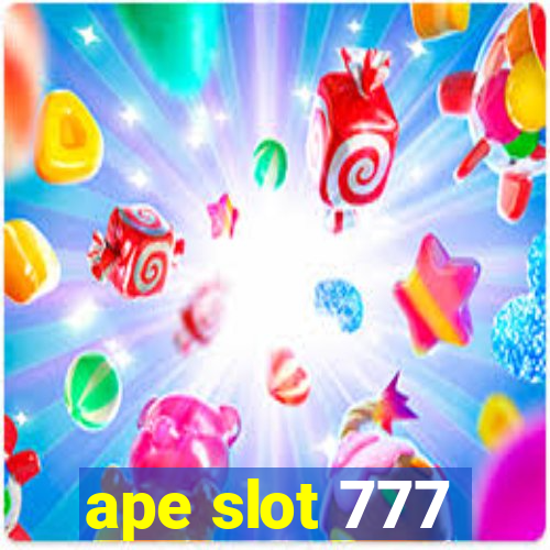 ape slot 777