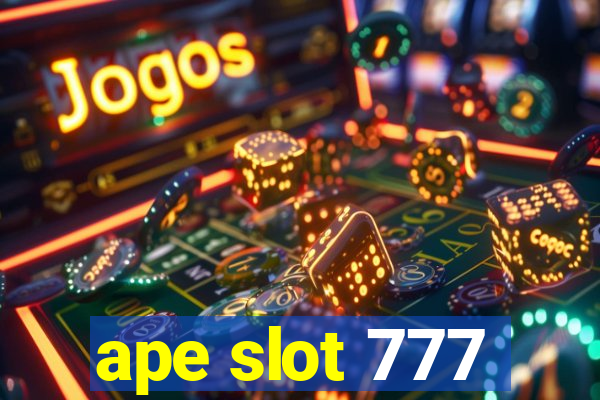 ape slot 777